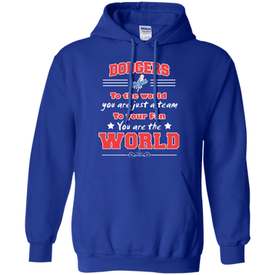 To Your Fan You Are The World Los Angeles Dodgers T Shirts