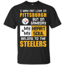 My Heart And My Soul Belong To The Pittsburgh Steelers T Shirts