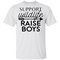 Support Wildlife Raise Boys T Shirts V1