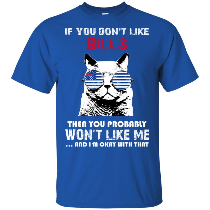 Something for you If You Don't Like Buffalo Bills T Shirt
