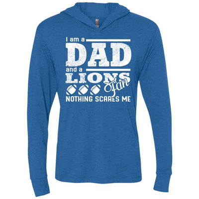 I Am A Dad And A Fan Nothing Scares Me Detroit Lions T Shirt