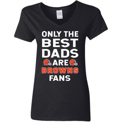 Only The Best Dads Are Fans Cleveland Browns T Shirts, is cool gift