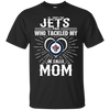 He Calls Mom Who Tackled My Winnipeg Jets T Shirts