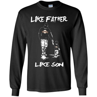 Happy Like Father Like Son San Francisco Giants T Shirts