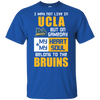 My Heart And My Soul Belong To The UCLA Bruins T Shirts