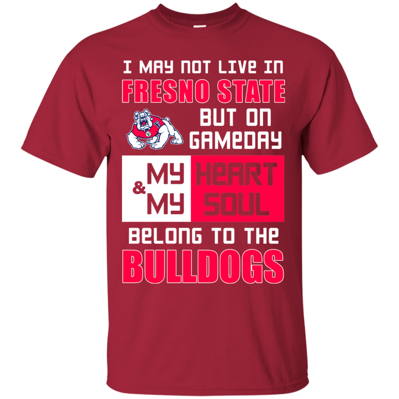 My Heart And My Soul Belong To The Fresno State Bulldogs T Shirts