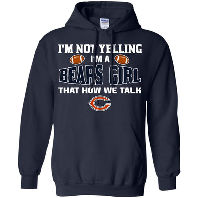 I'm Not Yelling I'm A Chicago Bears Girl T Shirts