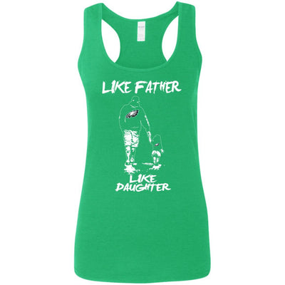 Like Father Like Daughter Philadelphia Eagles T Shirts