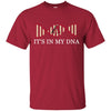 It's In My DNA Arizona Diamondbacks T Shirts