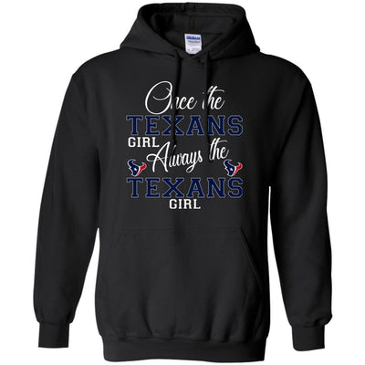 Always The Houston Texans Girl T Shirts