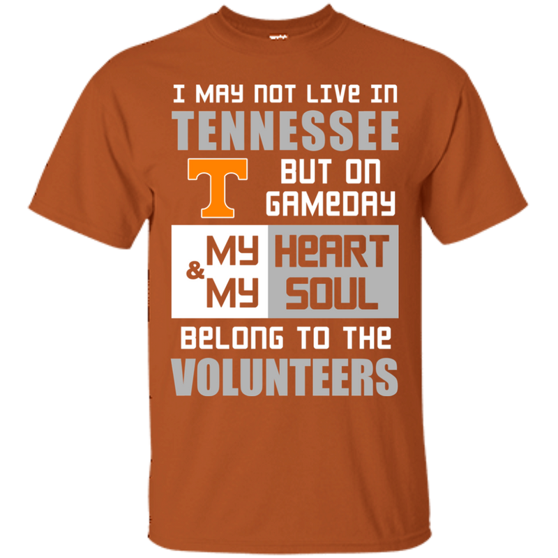 My Heart And My Soul Belong To The Tennessee Volunteers T Shirts