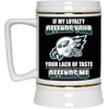 My Loyalty And Your Lack Of Taste Philadelphia Eagles Mugs