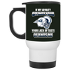 My Loyalty And Your Lack Of Taste Los Angeles Rams Mugs