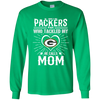 He Calls Mom Who Tackled My Green Bay Packers T Shirts