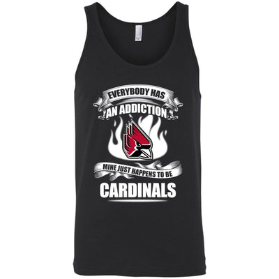 Everybody Has An Addiction Mine Just Happens To Be Ball State Cardinals T Shirt