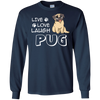 Live Love Laugh Pug T Shirts