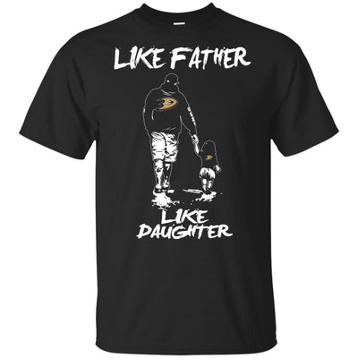 Like Father Like Daughter Anaheim Ducks T Shirts