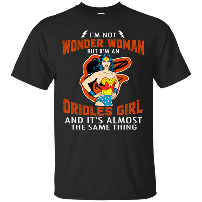I'm Not Wonder Woman Baltimore Orioles T Shirts