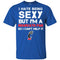 I Hate Being Sexy But I'm Fan So I Can't Help It Cincinnati Bearcats Black T Shirts