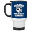 My Loyalty And Your Lack Of Taste Oakland Raiders Mugs