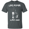 Happy Like Father Like Son Los Angeles Kings T Shirts