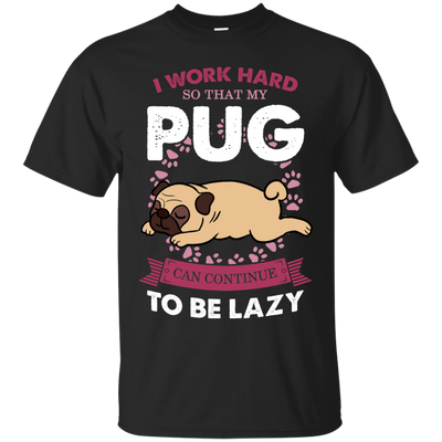 My Pug Lazy T Shirts