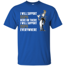 I Will Support Everywhere Akron Zips T Shirts