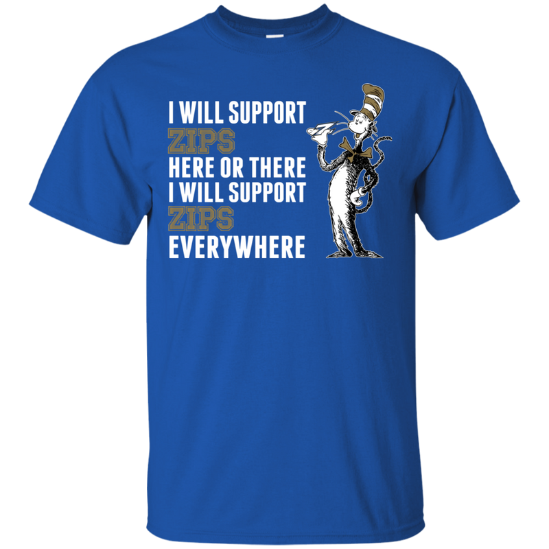 I Will Support Everywhere Akron Zips T Shirts