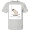 Pug - Sometime It's Just So Hard To Be Cute T Shirts