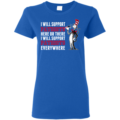 I Will Support Everywhere New England Patriots T Shirts