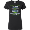 I Have Two Titles Dad And Seattle Seahawks Fan T Shirts