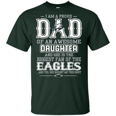 Proud Of Dad Of An Awesome Daughter Philadelphia Eagles T Shirts