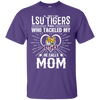 He Calls Mom Who Tackled My LSU Tigers T Shirts