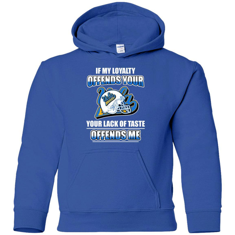 My Loyalty And Your Lack Of Taste UCLA Bruins T Shirts