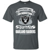 Everybody Has An Addiction Mine Just Happens To Be Oakland Raiders T Shirt