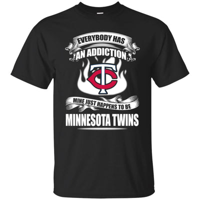 Everybody Has An Addiction Mine Just Happens To Be Minnesota Twins T Shirt