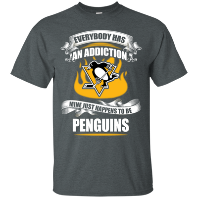 Everybody Has An Addiction Mine Just Happens To Be Pittsburgh Penguins T Shirt