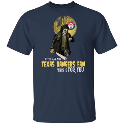 Become A Special Person If You Are Not Texas Rangers Fan T Shirt