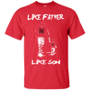 Happy Like Father Like Son Miami RedHawks T Shirts