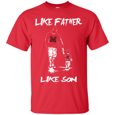 Happy Like Father Like Son Miami RedHawks T Shirts