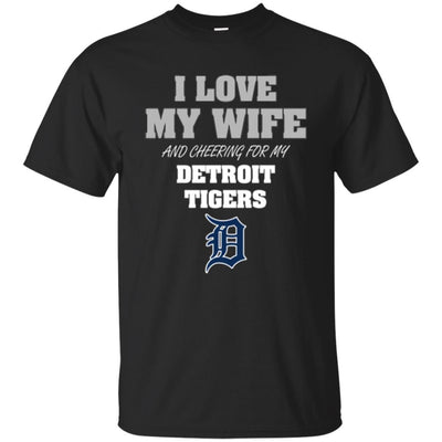 I Love My Wife And Cheering For My Detroit Tigers T Shirts