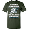 My Loyalty And Your Lack Of Taste Philadelphia Eagles T Shirts