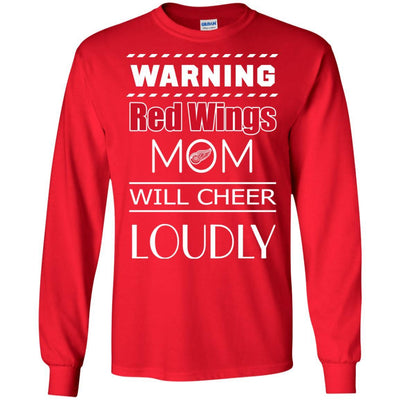 Warning Mom Will Cheer Loudly Detroit Red Wings T Shirts