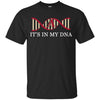 It's In My DNA Arizona Diamondbacks T Shirts