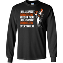I Will Support Everywhere Baltimore Orioles T Shirts