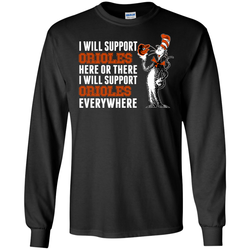 I Will Support Everywhere Baltimore Orioles T Shirts