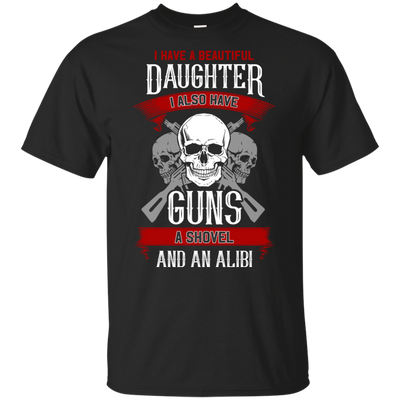 I Have A Beautiful Daughter T Shirts