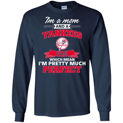 I'm A Mom And A New York Yankees Fan T Shirt