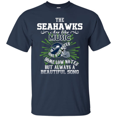 The Seattle Seahawks Are Like Music T Shirt