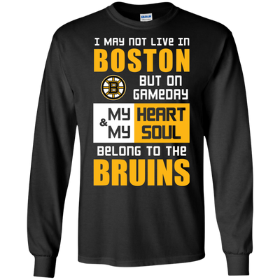 My Heart And My Soul Belong To The Boston Bruins T Shirts